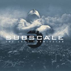 Subscale : The Last Submission